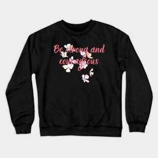Be Strong And Courageous Christian Bible Verse Quotes For Women Scripture Verse Crewneck Sweatshirt